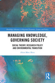 Managing Knowledge, Governing Society: Social Theory, Research Policy and Environmental Transition book cover