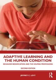 Adaptive Learning and the Human Condition: Behavior Modification and the Helping Professions book cover