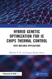 Hybrid Genetic Optimization for IC Chips Thermal Control: With MATLAB® Applications book cover