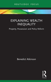 Explaining Wealth Inequality: Property, Possession and Policy Reform book cover