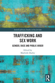 Trafficking and Sex Work: Gender, Race and Public Order book cover