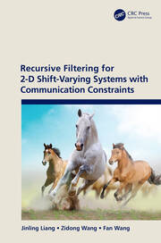 Recursive Filtering for 2-D Shift-Varying Systems with Communication Constraints book cover