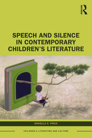 Speech and Silence in Contemporary Children’s Literature book cover