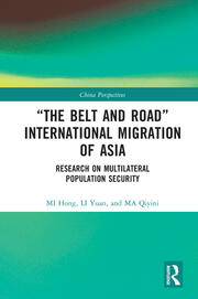 “The Belt and Road” International Migration of Asia: Research on Multilateral Population Security book cover