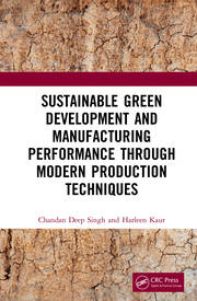 Sustainable Green Development and Manufacturing Performance through Modern Production Techniques book cover