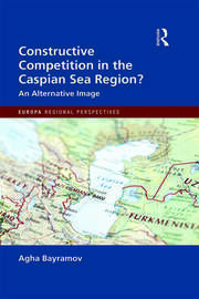 Constructive Competition in the Caspian Sea Region book cover