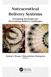 Nutraceutical Delivery Systems: Promising Strategies for Overcoming Delivery Challenges book cover