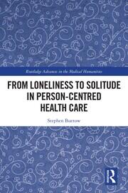 From Loneliness to Solitude in Person-centred Health Care book cover