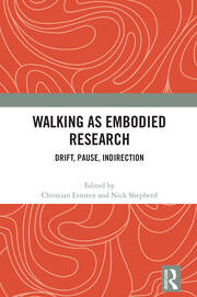 Walking as Embodied Research: Drift, Pause, Indirection book cover
