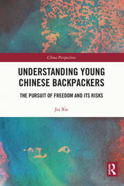 Understanding Young Chinese Backpackers: The Pursuit of Freedom and Its Risks book cover