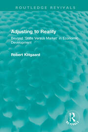 Adjusting to Reality: Beyond 'State Versus Market' in Economic Development book cover