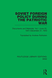 Soviet Foreign Policy During the Patriotic War: Documents and Materials. Vol. I June 22, 1941–December 31, 1943 book cover