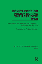 Soviet Foreign Policy During the Patriotic War: Documents and Materials. Vol. II January 1, 1944–December 31, 1944 book cover