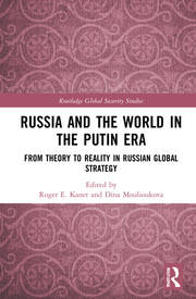 Russia and the World in the Putin Era: From Theory to Reality in Russian Global Strategy book cover