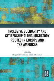 Inclusive Solidarity and Citizenship along Migratory Routes in Europe and the Americas book cover