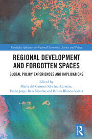 Regional Development and Forgotten Spaces: Global Policy Experiences and Implications book cover