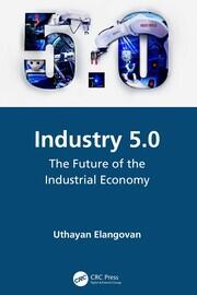 Industry 5.0: The Future of the Industrial Economy book cover