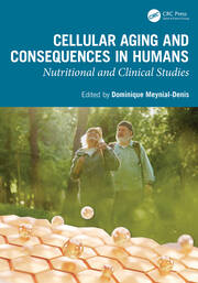 Cellular Aging and Consequences in Humans: Nutritional and Clinical Studies book cover