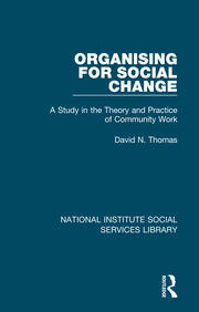 Organising for Social Change: A Study in the Theory and Practice of Community Work book cover