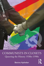 Communists in Closets: Queering the History 1930s–1990s book cover