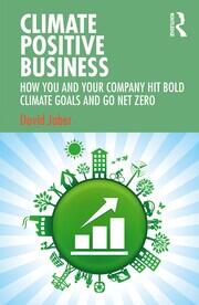 Climate Positive Business: How You and Your Company Hit Bold Climate Goals and Go Net Zero book cover