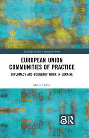European Union Communities of Practice: Diplomacy and Boundary Work in Ukraine book cover