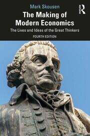 The Making of Modern Economics: The Lives and Ideas of the Great Thinkers book cover