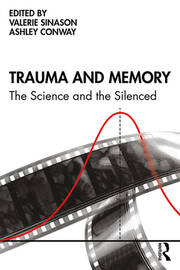 Trauma and Memory: The Science and the Silenced book cover