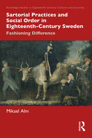 Sartorial Practices and Social Order in Eighteenth-Century Sweden: Fashioning Difference book cover