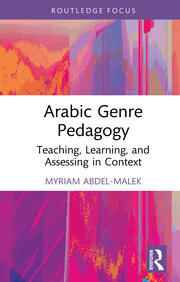 Arabic Genre Pedagogy: Teaching, Learning, and Assessing in Context book cover