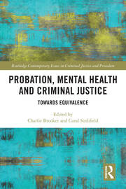 Probation, Mental Health and Criminal Justice: Towards Equivalence book cover