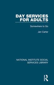 Day Services for Adults: Somewhere to Go book cover