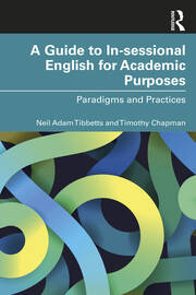 A Guide to In-sessional English for Academic Purposes: Paradigms and Practices book cover