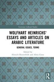Wolfhart Heinrichs´ Essays and Articles on Arabic Literature: General Issues, Terms book cover
