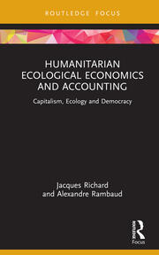 Humanitarian Ecological Economics and Accounting: Capitalism, Ecology and Democracy book cover