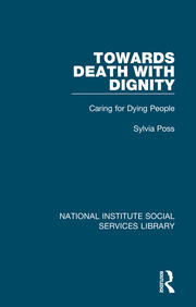 Towards Death with Dignity: Caring for Dying People book cover