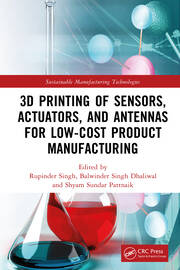 3D Printing of Sensors, Actuators, and Antennas for Low-Cost Product Manufacturing book cover