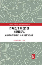 Israel’s Knesset Members: A Comparative Study of an Undefined Job book cover