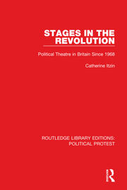 Stages in the Revolution: Political Theatre in Britain Since 1968 book cover