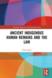 Ancient Indigenous Human Remains and the Law book cover