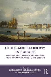 Cities and Economy in Europe: Markets and Trade on the Margins from th
