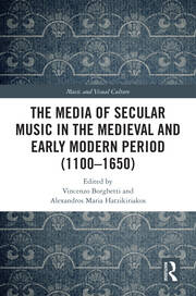 The Media of Secular Music in the Medieval and Early Modern Period (1100–1650) book cover
