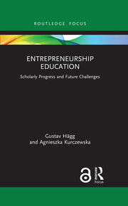 Entrepreneurship Education: Scholarly Progress and Future Challenges book cover