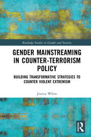 Gender Mainstreaming in Counter-Terrorism Policy: Building Transformative Strategies to Counter Violent Extremism book cover