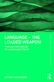 Language – The Loaded Weapon: The Use and Abuse of Language Today book cover