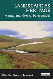Landscape as Heritage: International Critical Perspectives book cover