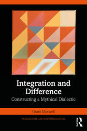 Integration and Difference: Constructing a Mythical Dialectic book cover
