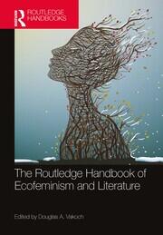 The Routledge Handbook of Ecofeminism and Literature book cover