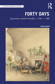 Forty Days: Quarantine and the Traveller, c. 1700 – c. 1900 book cover