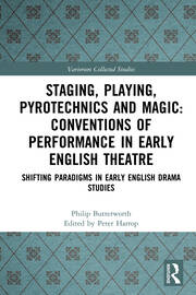 Staging, Playing, Pyrotechnics and Magic: Conventions of Performance in Early English Theatre: Shifting Paradigms in Early English Drama Studies book cover